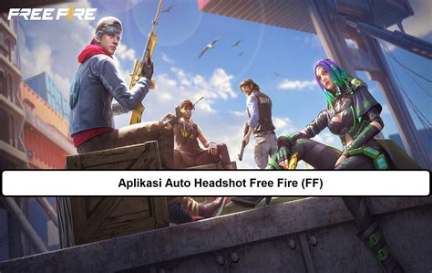 aplikasi auto headshot ff serang base lawan diamond harga terjangkau sebelum kuota habis image 1